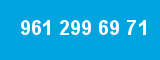 961 299 69 71